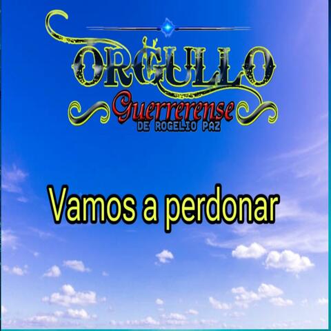 Vamos a perdonar