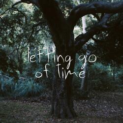 Letting Go Of Time