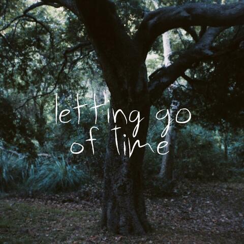 Letting Go Of Time