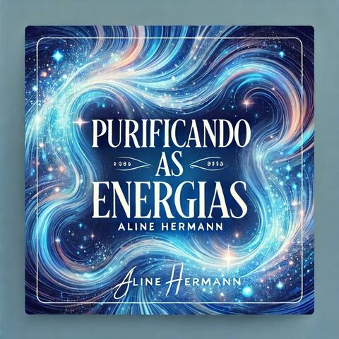PURIFICANDO AS ENERGIAS