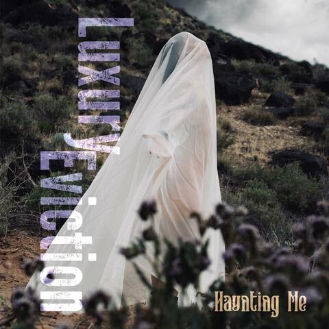 Haunting Me