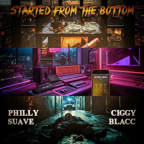 Started From The Bottom (feat. Ciggy Blacc)