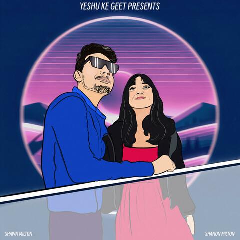 Tu Hai Mera Sab Kuch (feat. Shawn Milton & Shanon Milton)