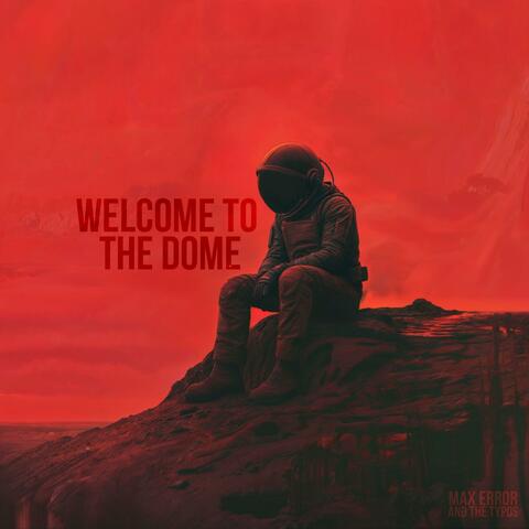 Welcome To The Dome