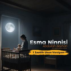 Esma Ninnisi Uzun versiyon