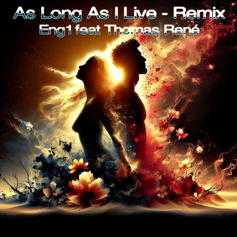 As long as i live (feat. Thomas René) [Remix version]