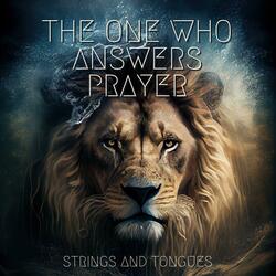 The One Who Answers Prayer (feat. Sound Of Salem)
