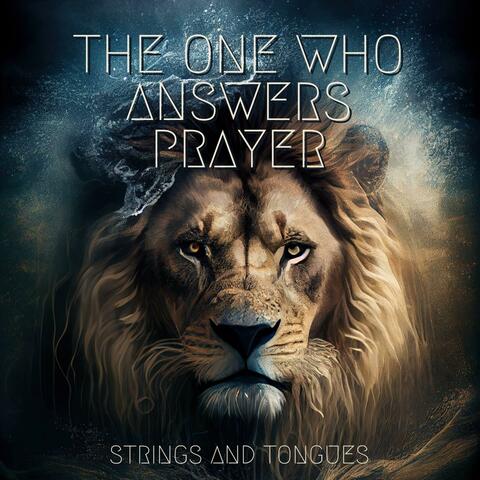 The One Who Answers Prayer (feat. Sound Of Salem)