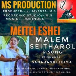 Meitei Eshei. Malem Seitharol. Sanahanbi leima 6 song.