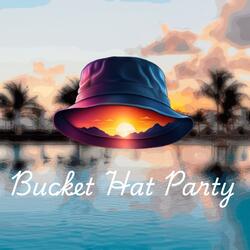 Bucket Hat Party