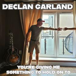 You're Giving Me Something To Hold on Too