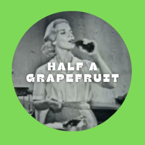 Half a Grapefruit