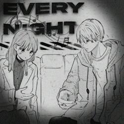 every night