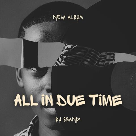 All In Due Time