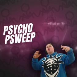Psycho Psweep