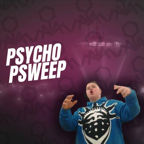Psycho Psweep
