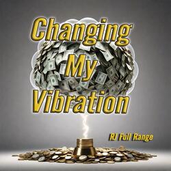 Changing My Vibration