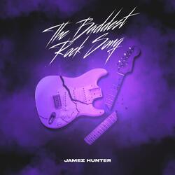 The Baddest Rock Song