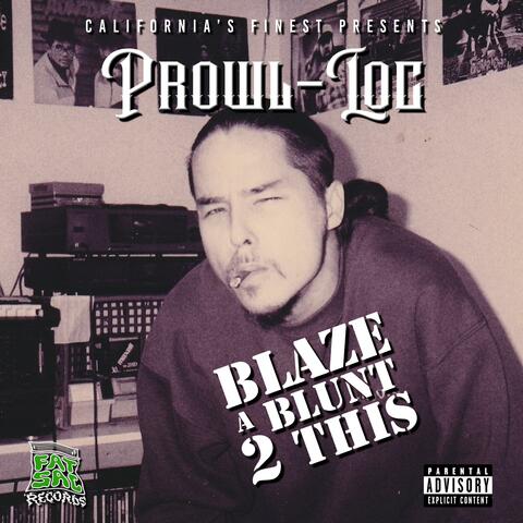 Blaze a Blunt 2 This (feat. Prowl-Loc)
