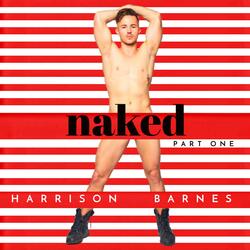 Naked (Part One)