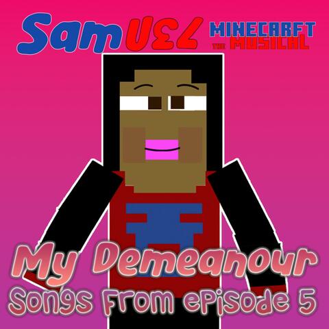 My Demeanour. Songs From MtM Episode 5