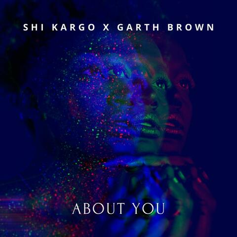 About You. (feat. Garth Brown)