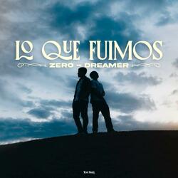 Lo que fuimos (feat. DREAMER)