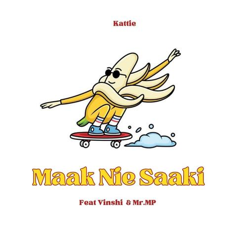 Maak Nie Saaki (feat. Mr MP & Vinshi)