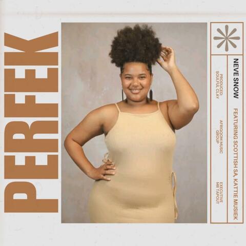 Perfek (feat. Neve Snow & Scottish SA)