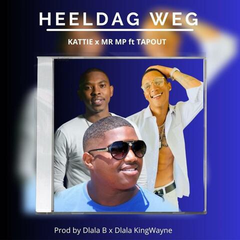 Heel Dag Weg (feat. MR MP & Mr Tapout)