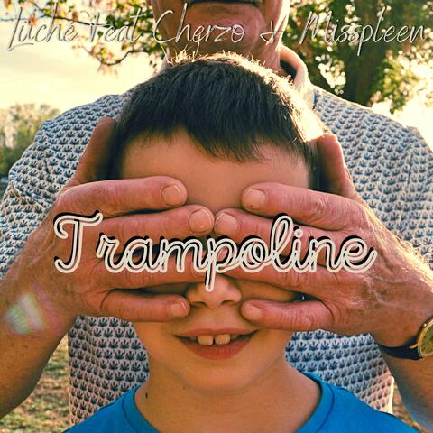Trampoline (feat. Cherzo & Misspleen)