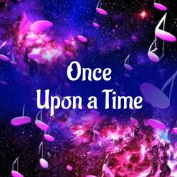 Once Upon a Time (feat. Rukka & Juan&Friends)