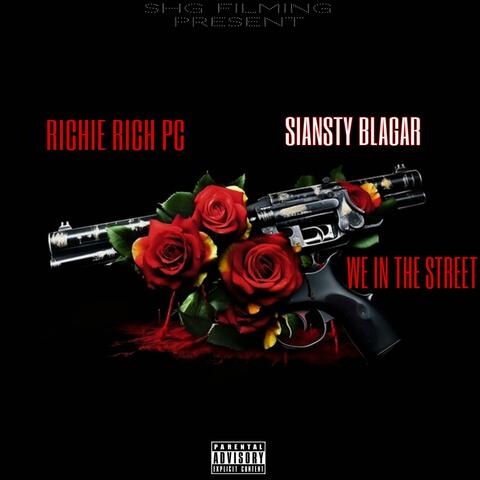 We In The Street (feat. Siansty Blagar)