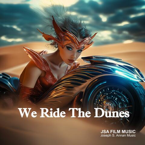We Ride The Dunes