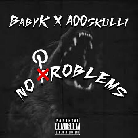 No problems (feat. ApBabyK)