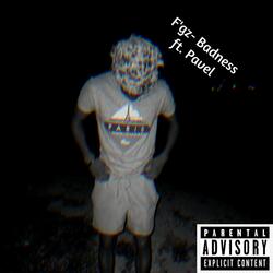 Badness (feat. Pavel)