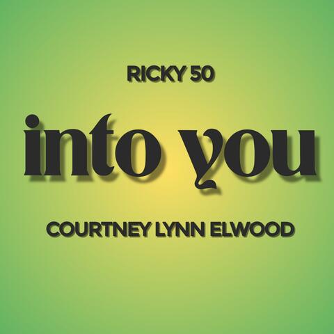 Into You (feat. Courtney Lynn Elwood)