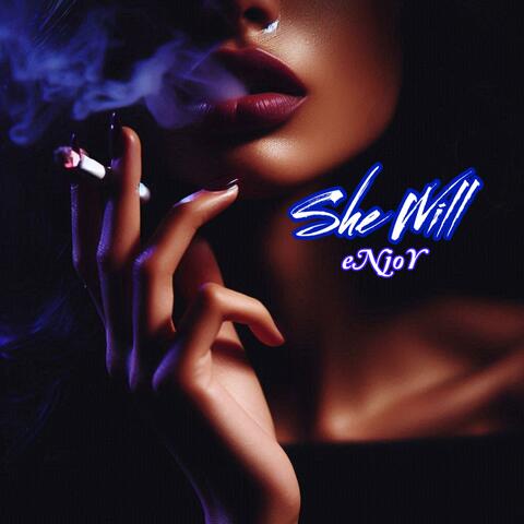 She will