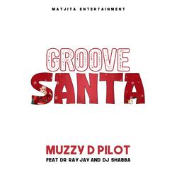 Groove Santa (feat. Dr Ray Jay & Dj Shabba)