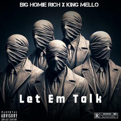 Let Em Talk (feat. King Mello)