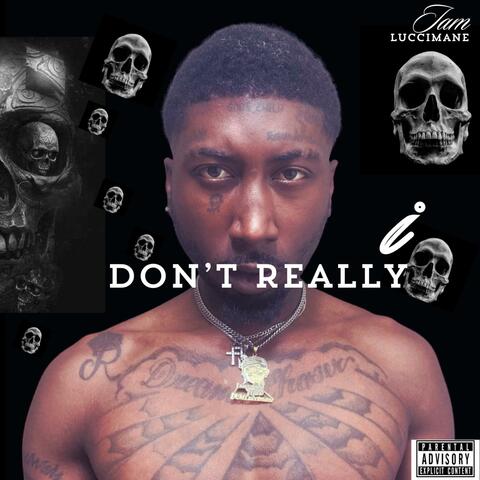 I Don't Really