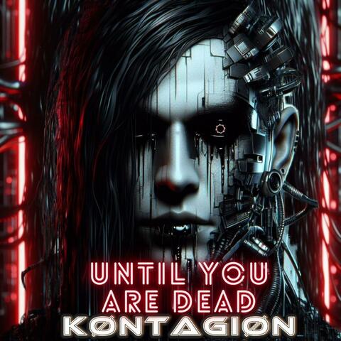 UNTIL YOU ARE DEAD