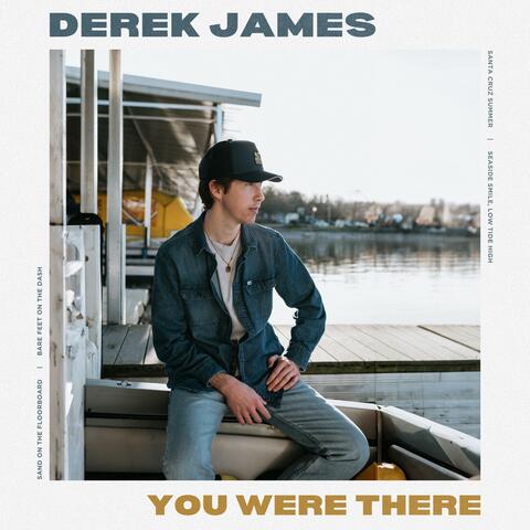 You Were There