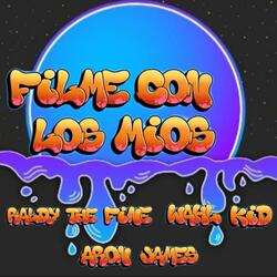 Filme con los mios (feat. Aron james & Raldy the fine)