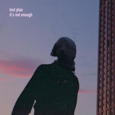 It's Not Enough