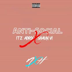 Anti-Social (feat. Shaun VI)