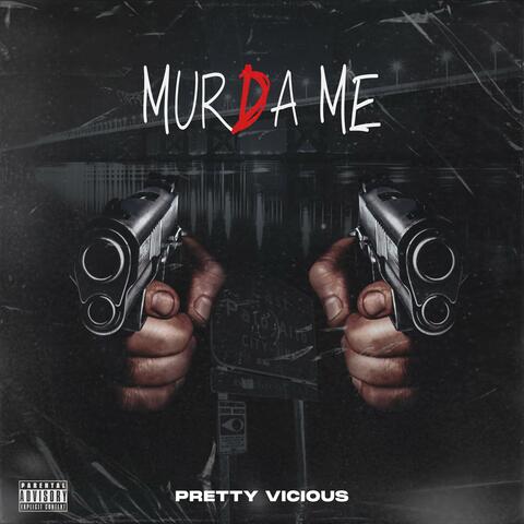 Murda Me