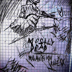 MOSTLY DEAD