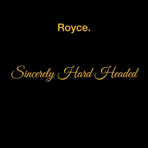 Sincerely Hard Headed