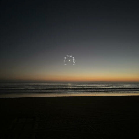 I still think about you